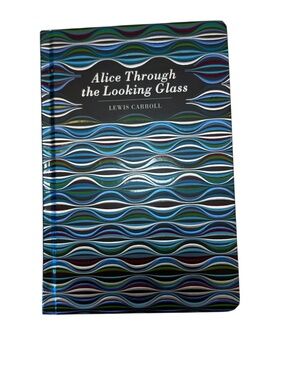 NWT Alice Through the Looking Glass (Chiltern Classics ) by Lewis Carroll